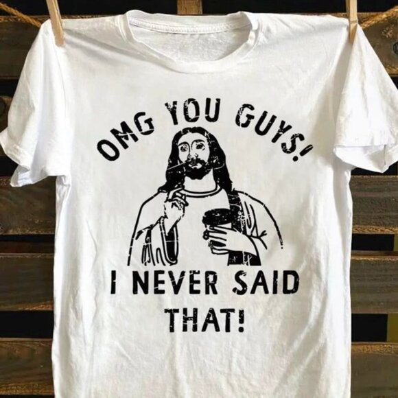 Other - I Never Said That Funny T-shirt